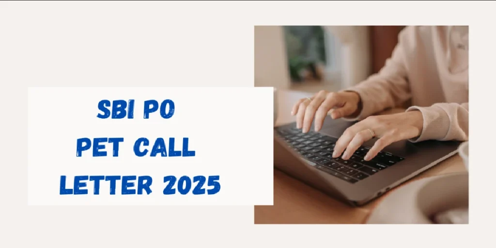 SBI PO PET Call Letter 2025