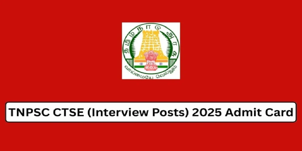 TNPSC CTSE 2025 Admit Card