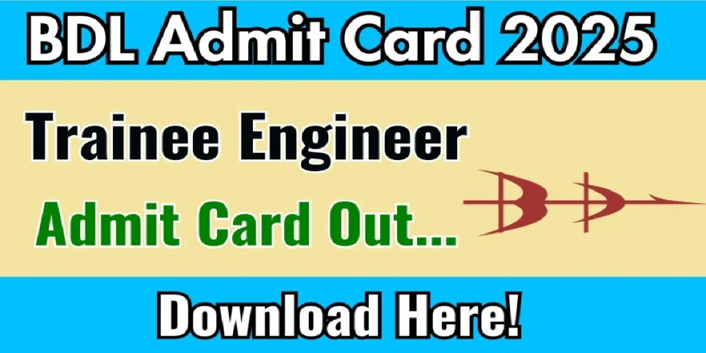 BDL Trainee Engineer Admit Card 2025