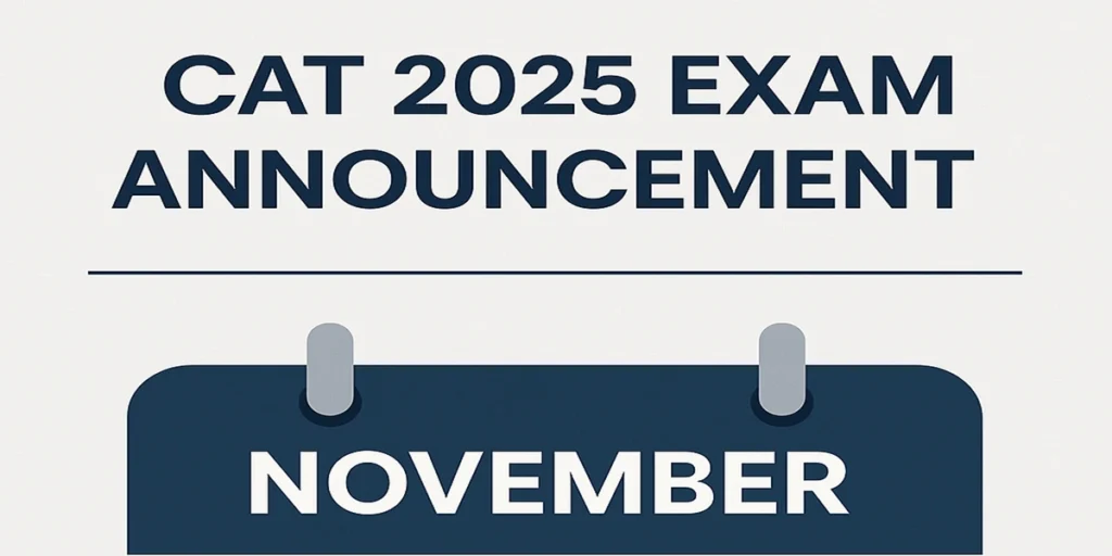 CAT 2025 Exam Date Announced