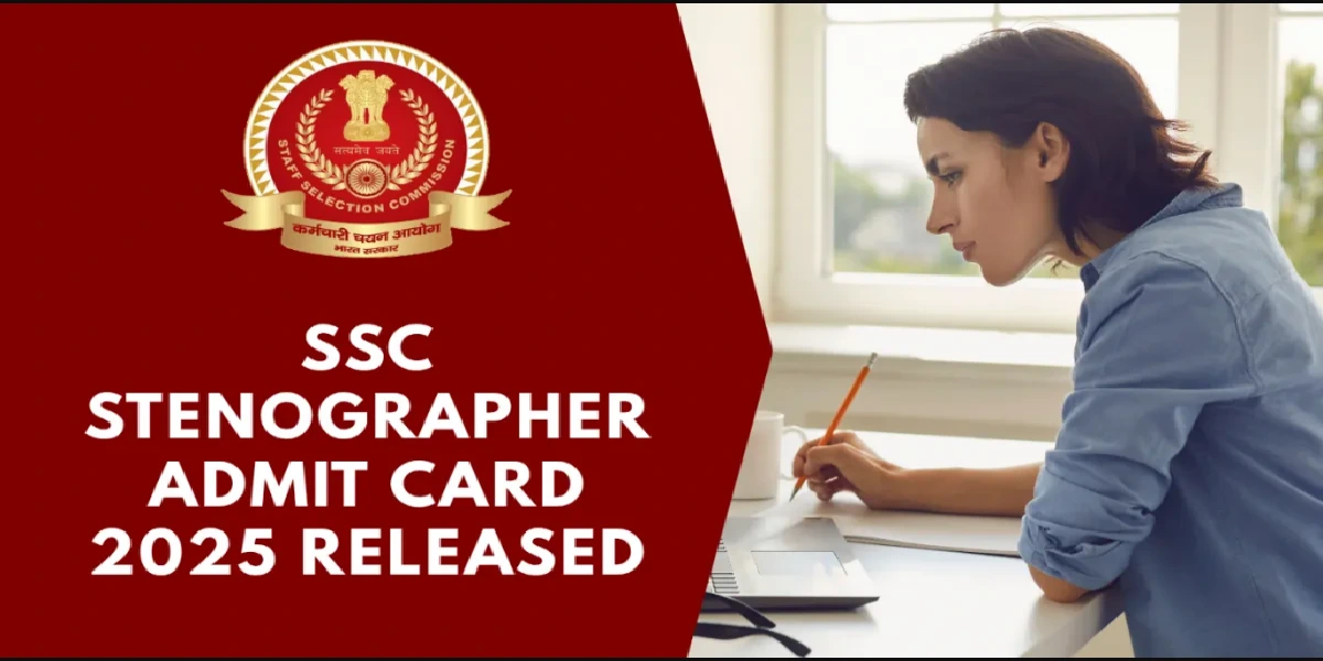 SSC Stenographer Admit Card 2025