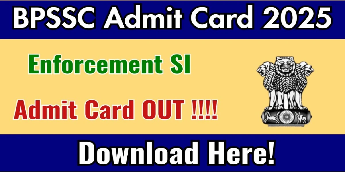 BPSSC Enforcement SI Admit Card 2025