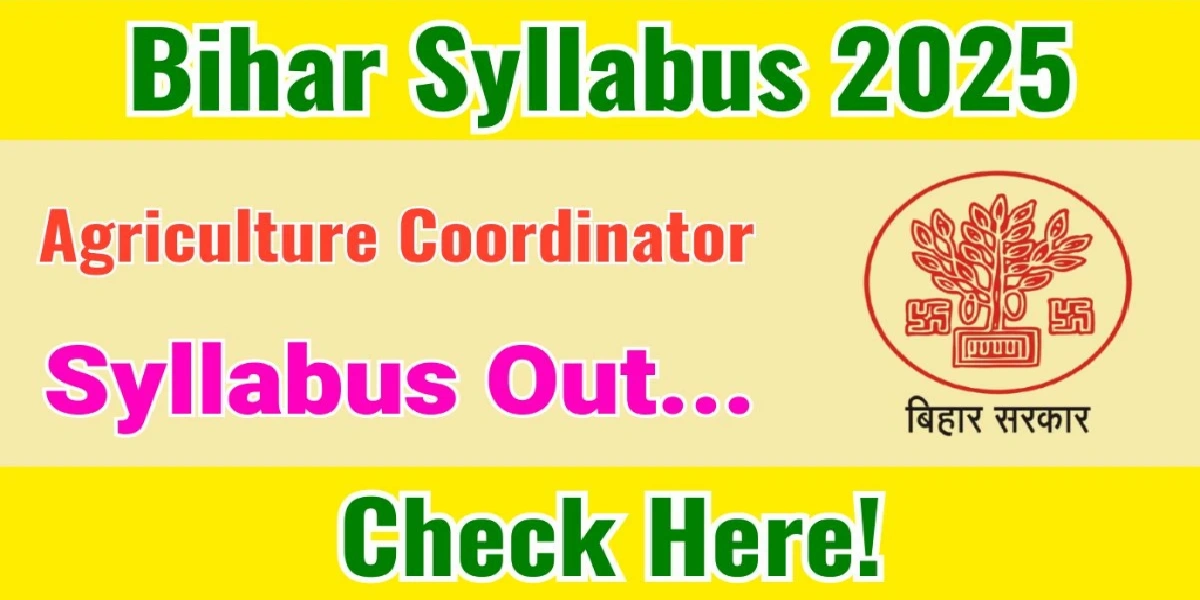 Bihar Agriculture Coordinator Syllabus 2025