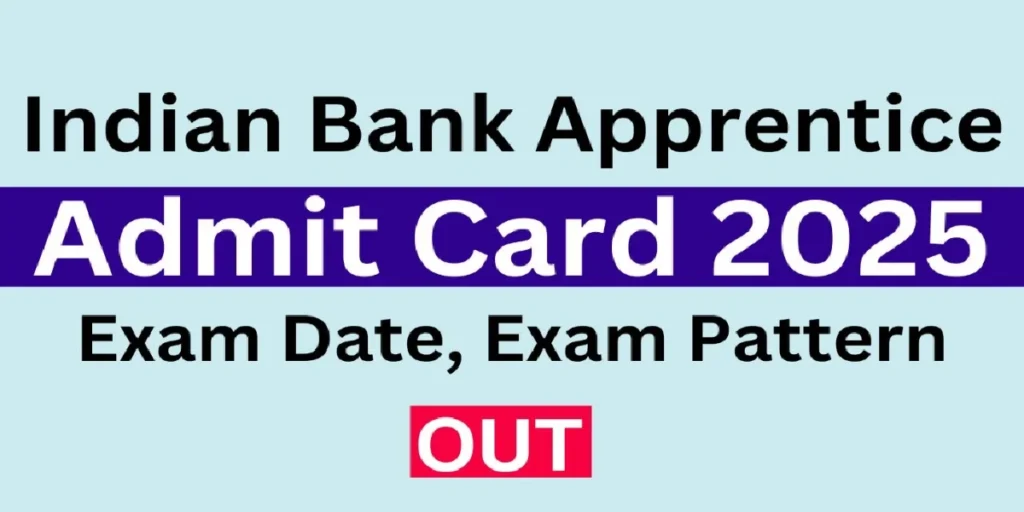 Indian Bank Apprentice Admit Card 2025