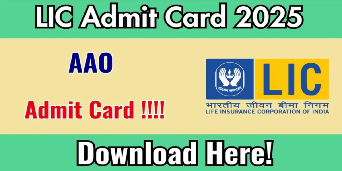 LIC AAO Admit Card 2025