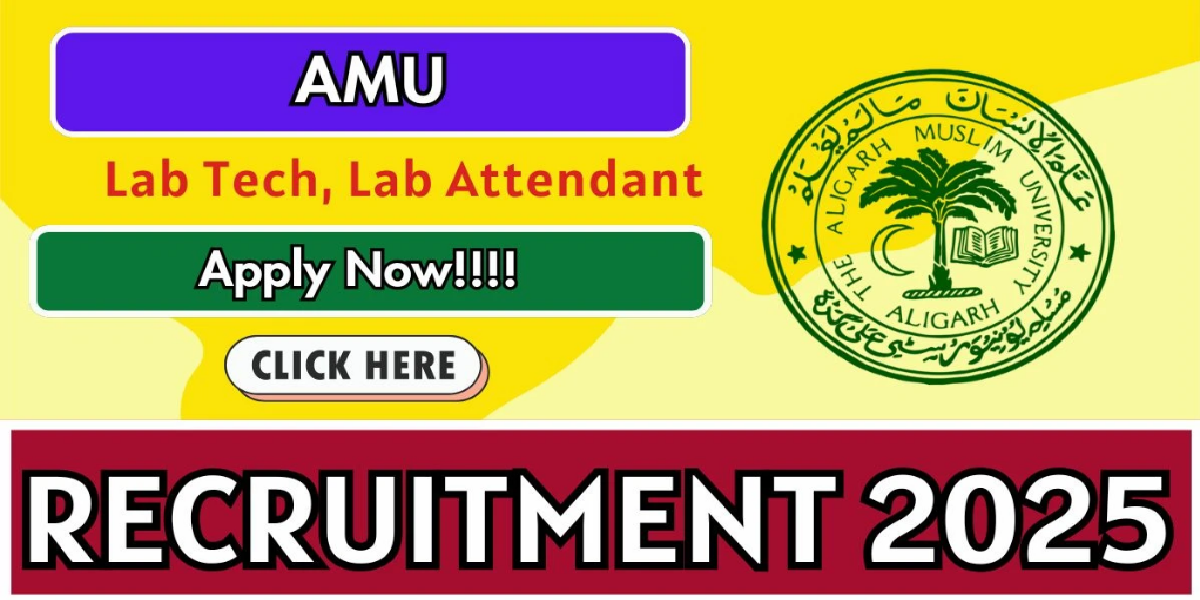 AMU Lab Tech, Lab Attendant Recruitment 2025