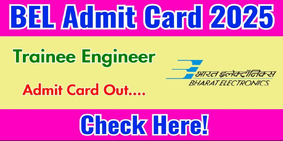 BEL Trainee Engineer Admit Card 2025