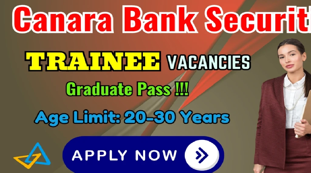 Canara Bank Securities Trainee Vacancy 2025