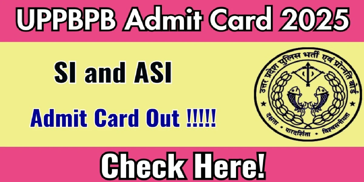 UPPBPB SI & ASI Admit Card 2025