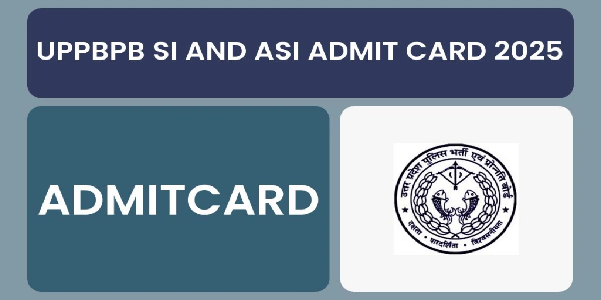UPPBPB SI & ASI Admit Card 2025