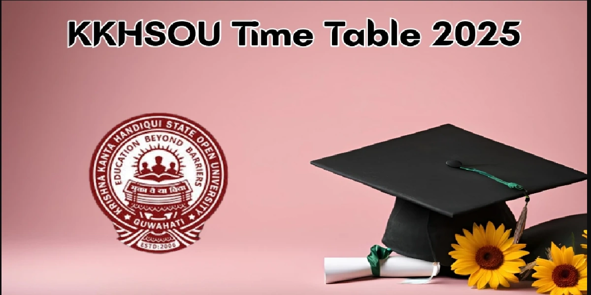 KKHSOU Time Table 2025