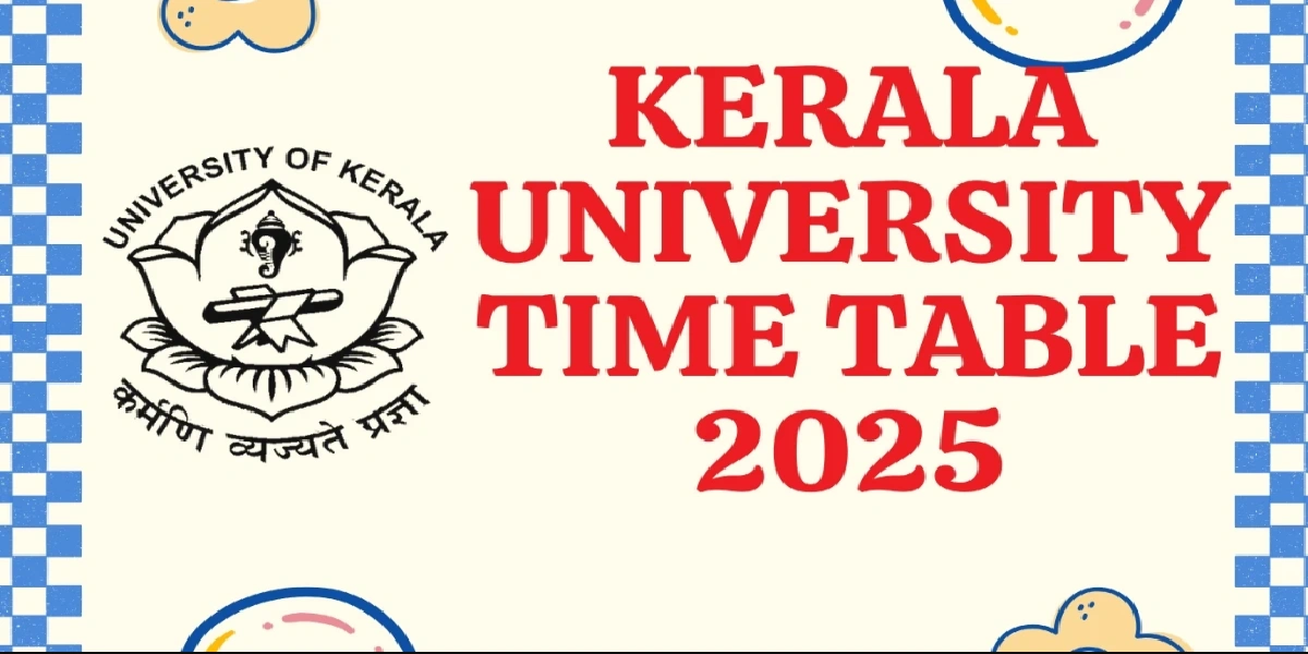 Kerala University Exam Time Table 2025
