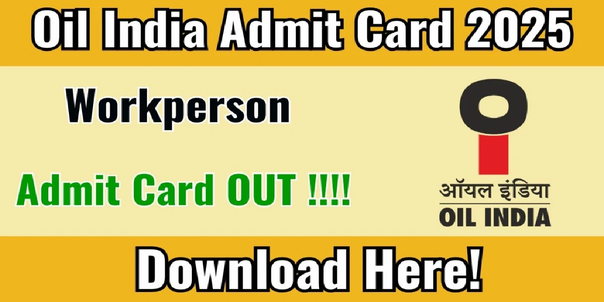 Oil India Workperson Admit Card 2025