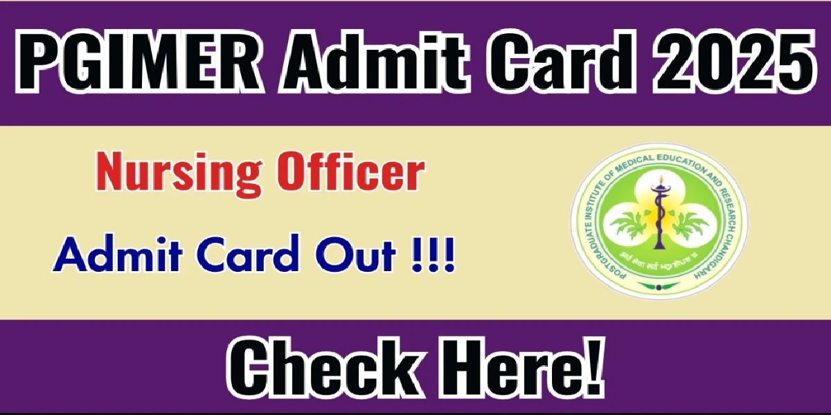 PGIMER Nursing Officer Admit Card 2025