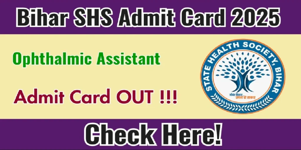 Bihar SHS Ophthalmic Assistant Admit Card 2025