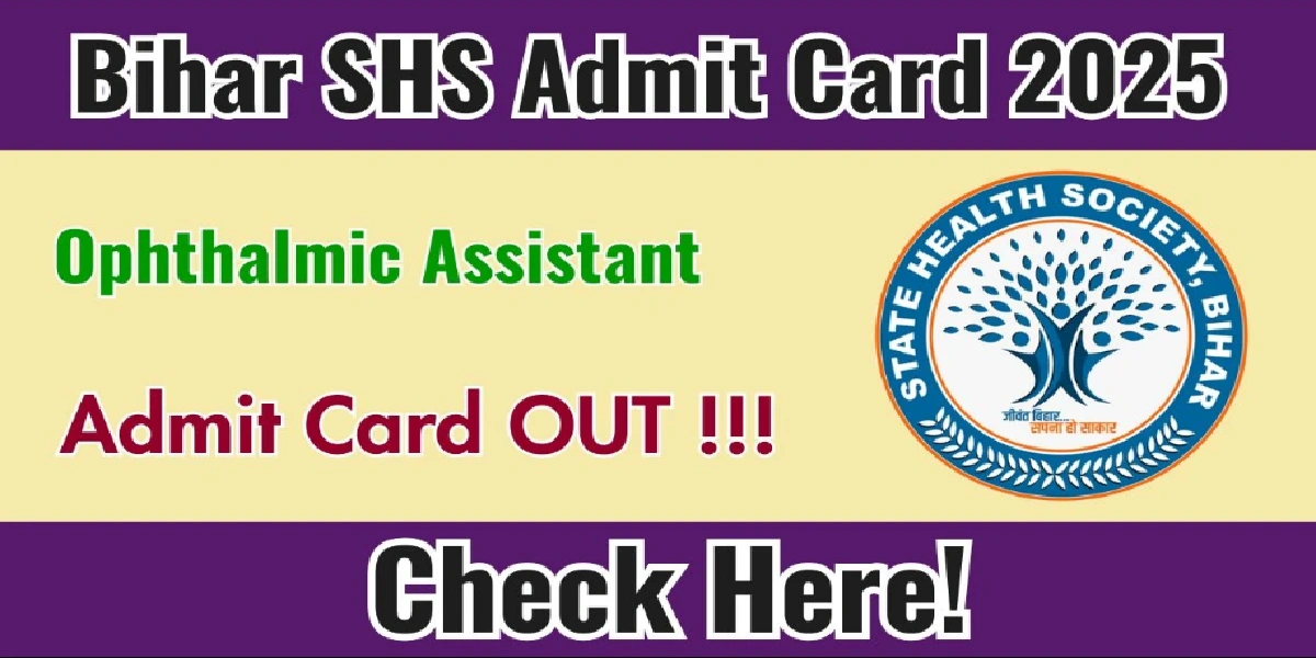 Bihar SHS Ophthalmic Assistant Admit Card 2025