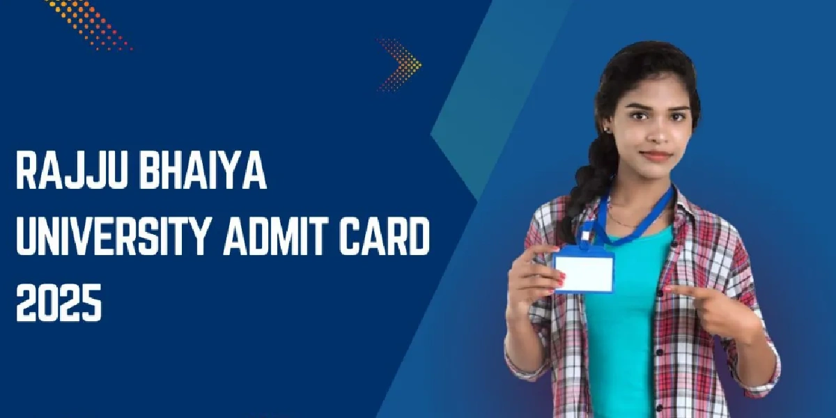 Rajju Bhaiya University Admit Card 2025