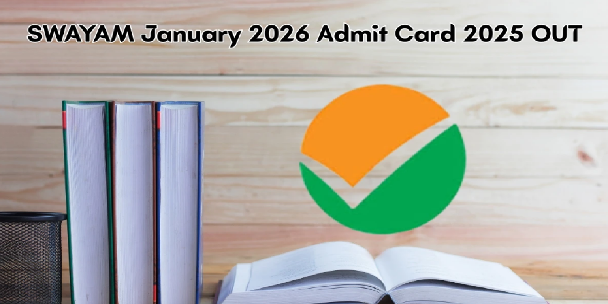 Swayam January 2026 admit card 2025