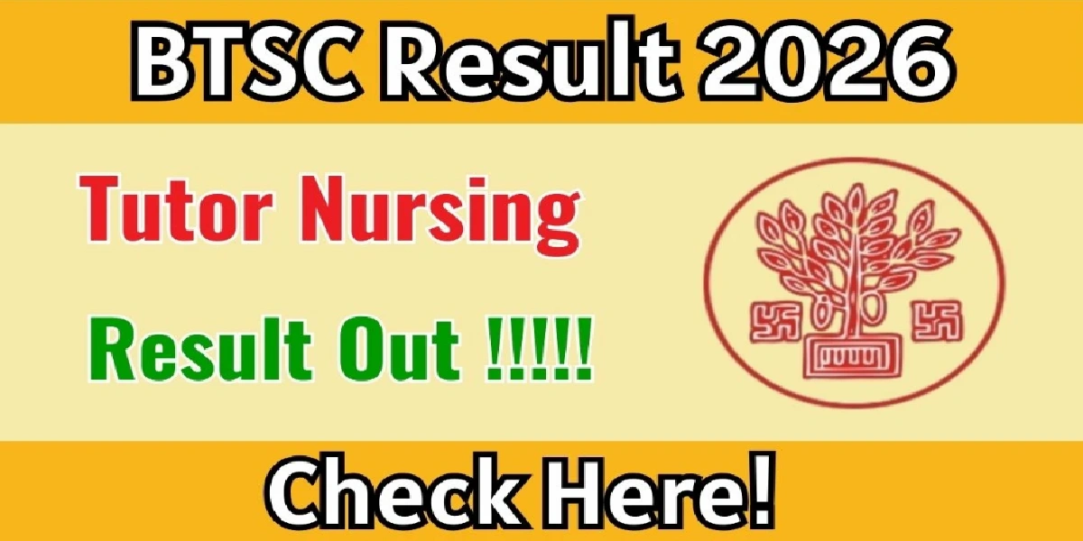 BTSC Tutor Nursing Result 2026