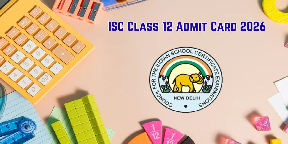 ISC Class 12 Admit Card 2026