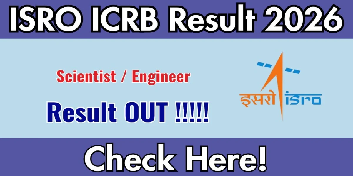 ISRO ICRB Scientist / Engineer Result 2026
