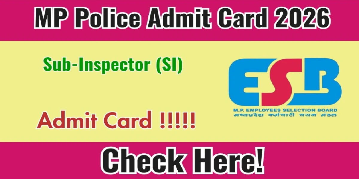 MP POLICE SI ADMIT CARD 2026