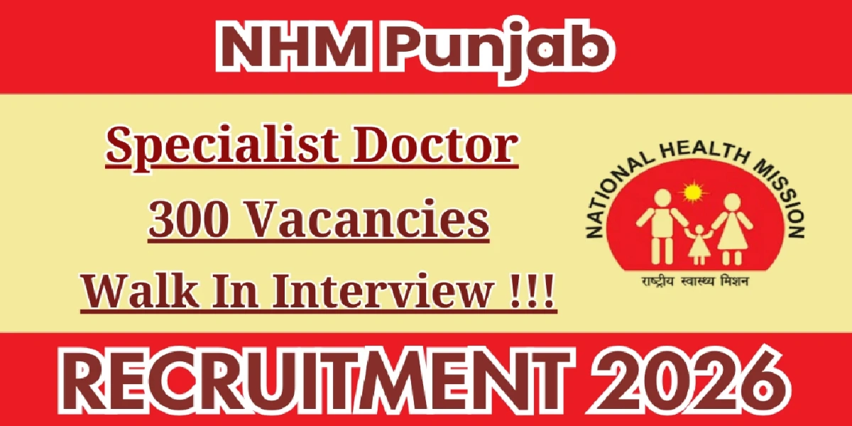 NHM Punjab Specialist Doctor Walk in 2026