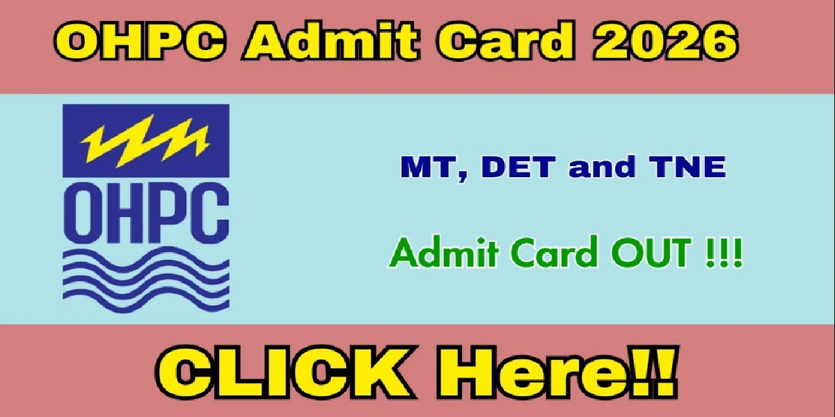 OHPC MT and Other Posts Admit Card 2026