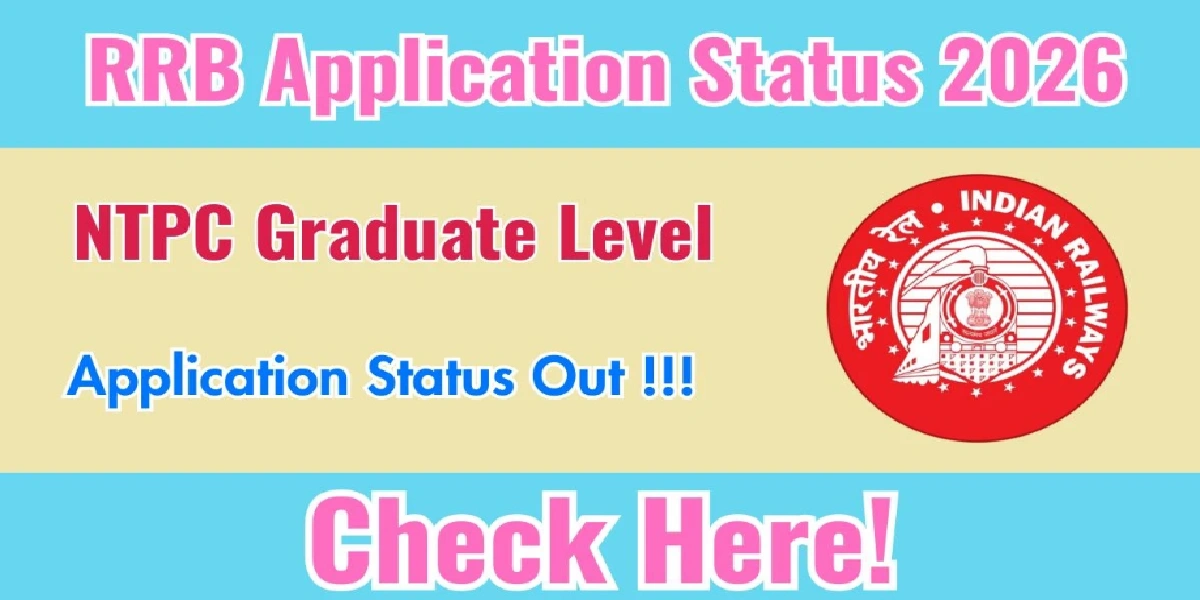 RRB NTPC Graduate Application Status Out 2026
