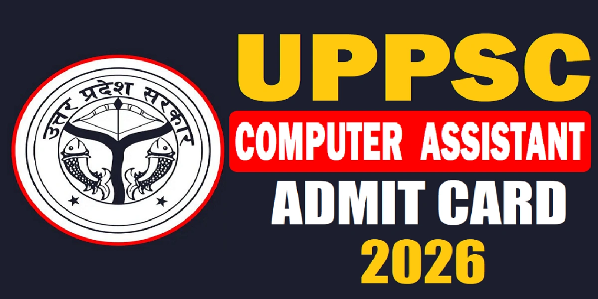 UPPSC Computer Assistant Admit Card 2026