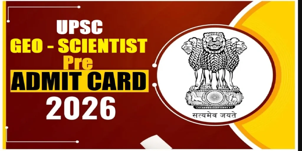 UPSC Geo Scientist Pre Admit Card 2026