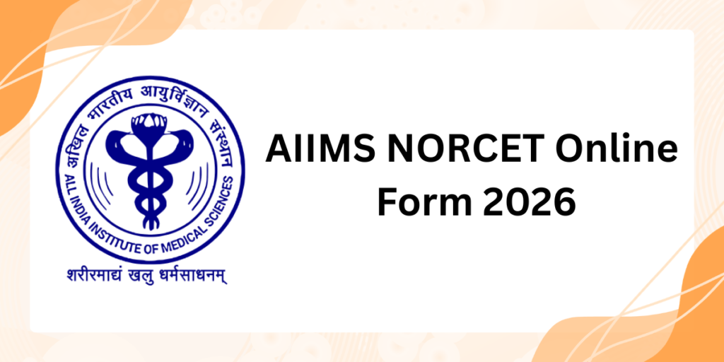 AIIMS NORCET Online Form 2026