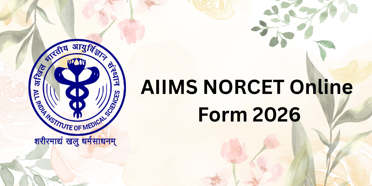 AIIMS NORCET Online Form 2026