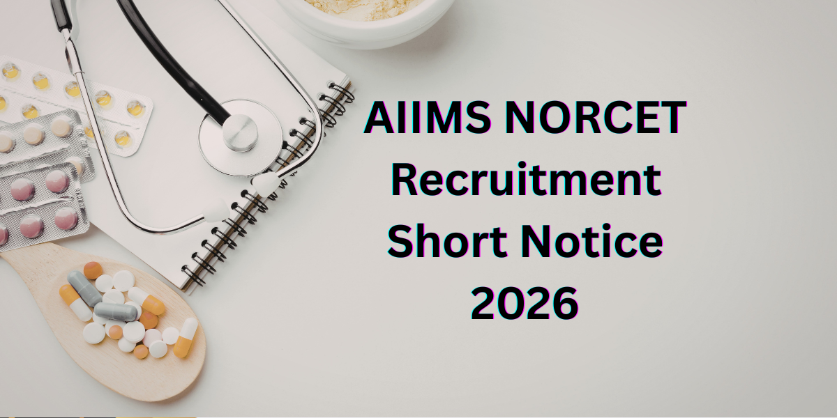 AIIMS NORCET Recruitment Short Notice 2026