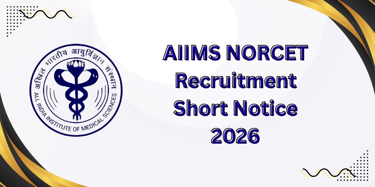 AIIMS NORCET Recruitment Short Notice 2026