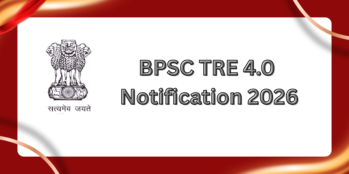 BPSC TRE 4.0 Notification Out Soon 2026