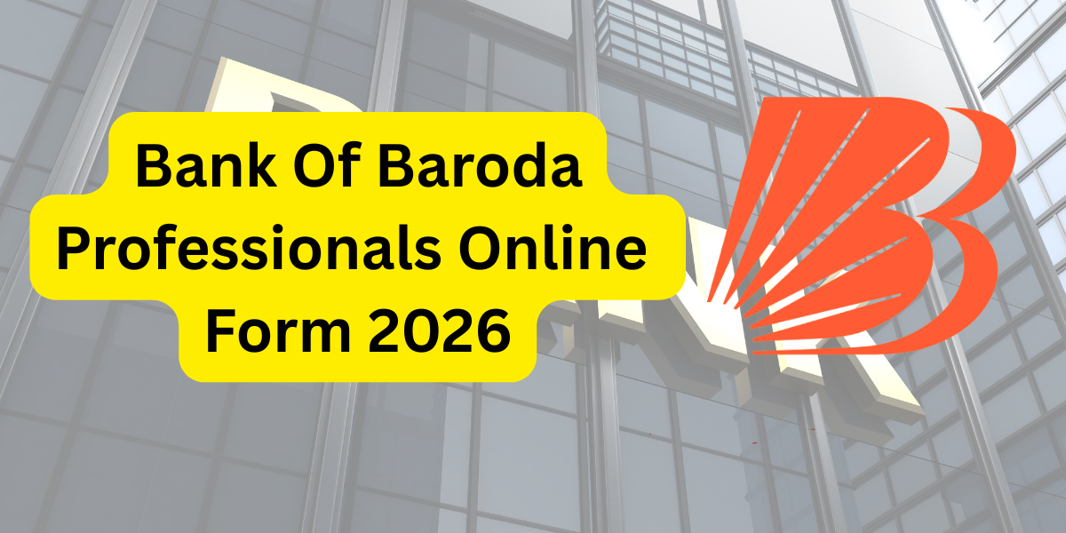 Bank of Baroda Professionals Online form 2026