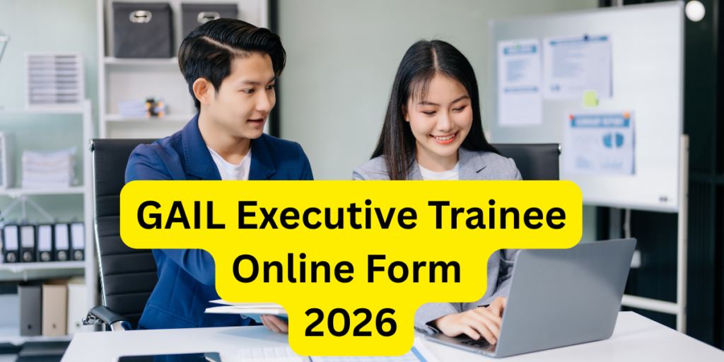 GAIL Executive Trainee Online Form 2026