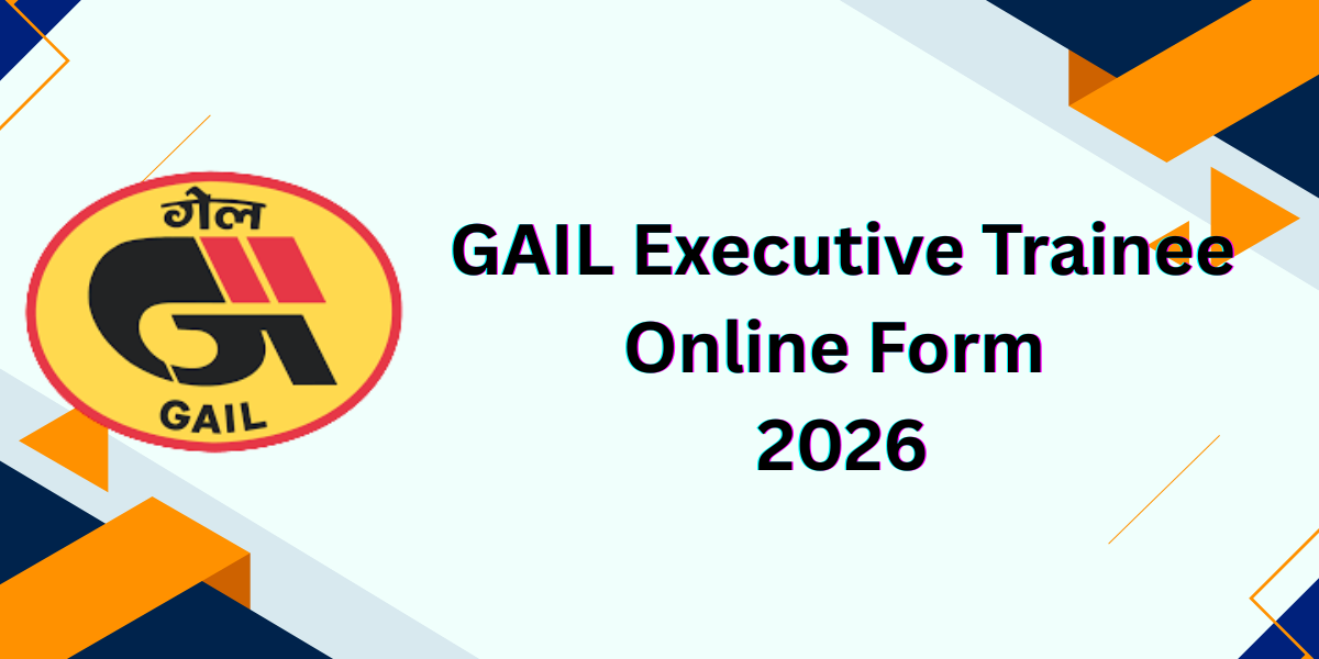 GAIL Executive Trainee Online Form 2026