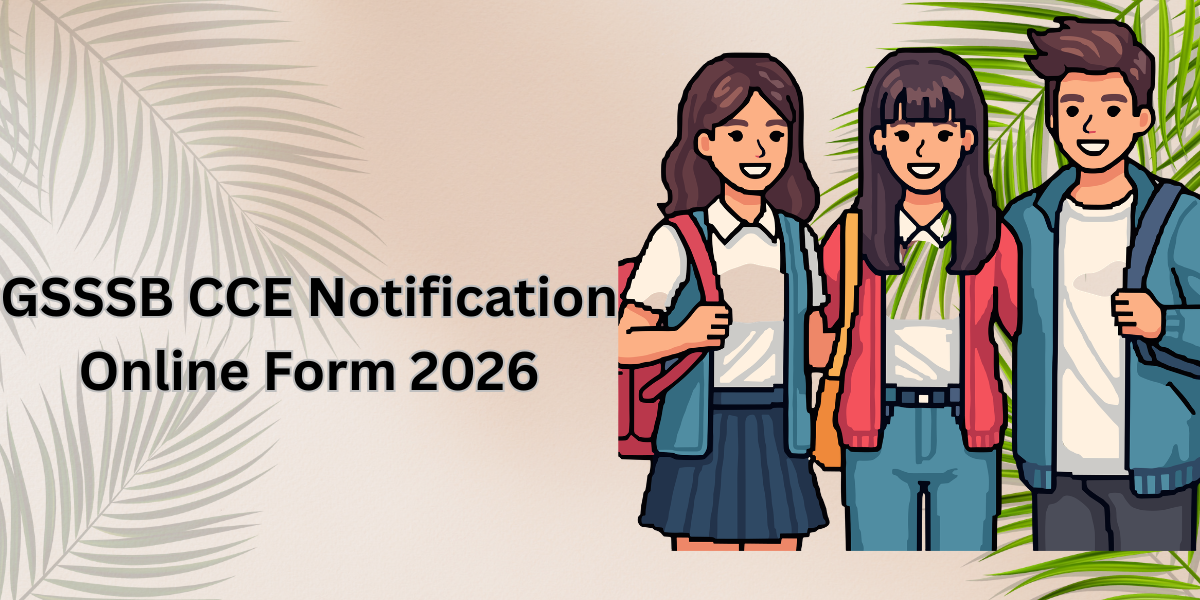 GSSSB CCE Notification Online Form 2026
