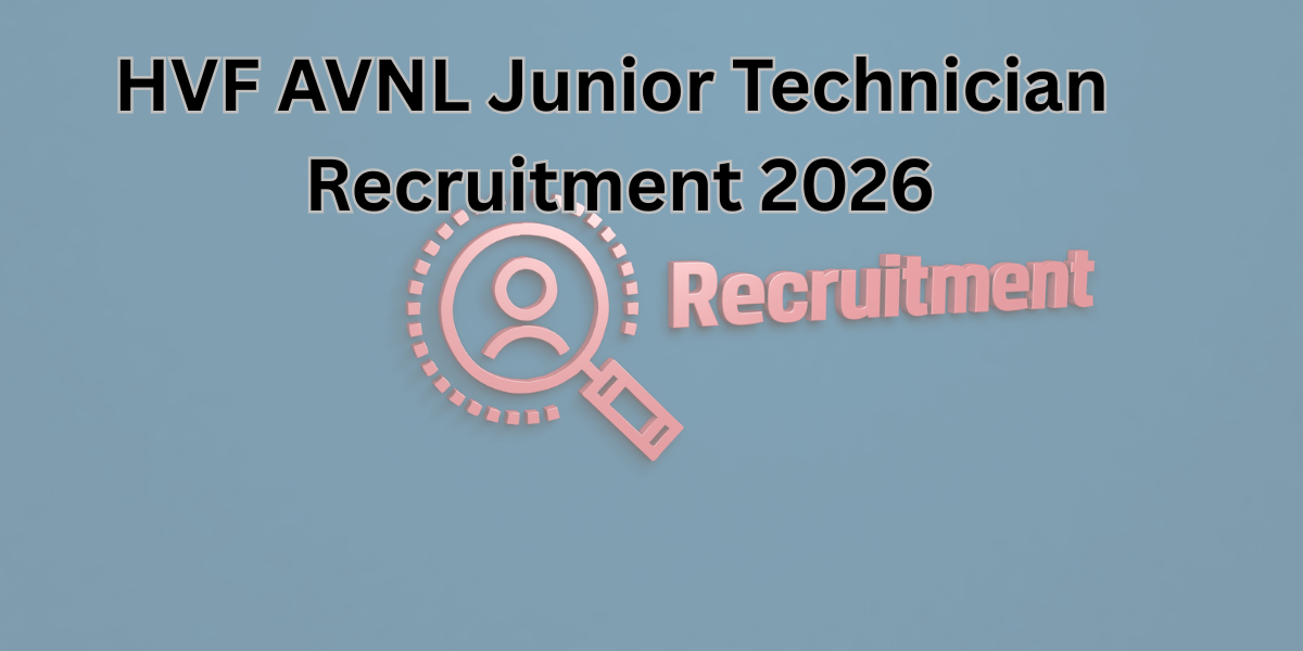 HVF AVNL Junior Technician Recruitment 2026