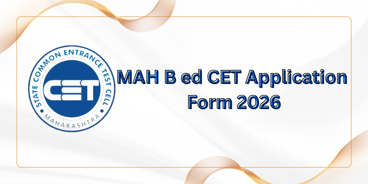 MAH B ed CET Application Form 2026