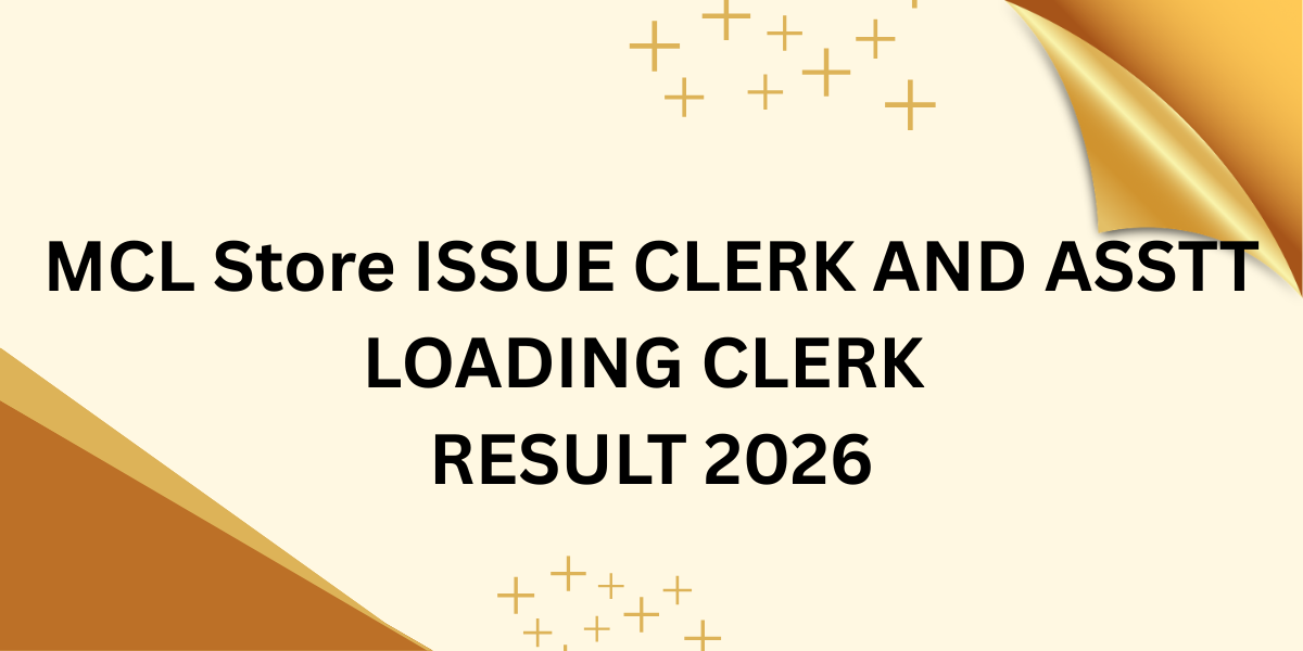MCL Store Issue Clerk and Asst Loading Clerk Result 2026