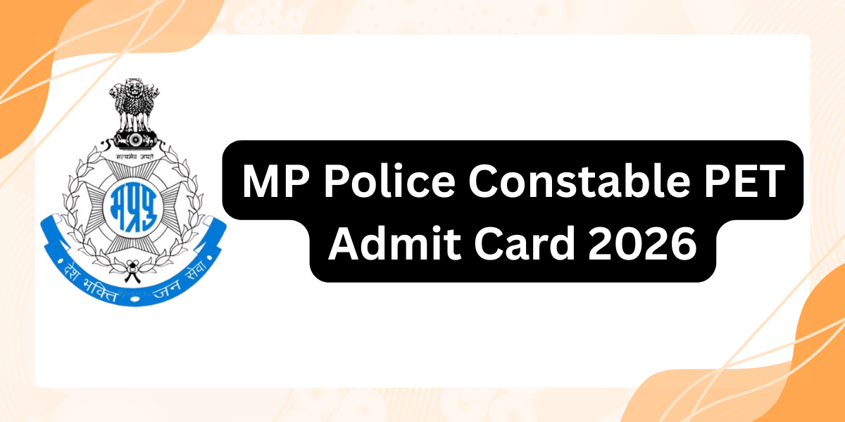 MP Police Constable PET Admit Card 2026