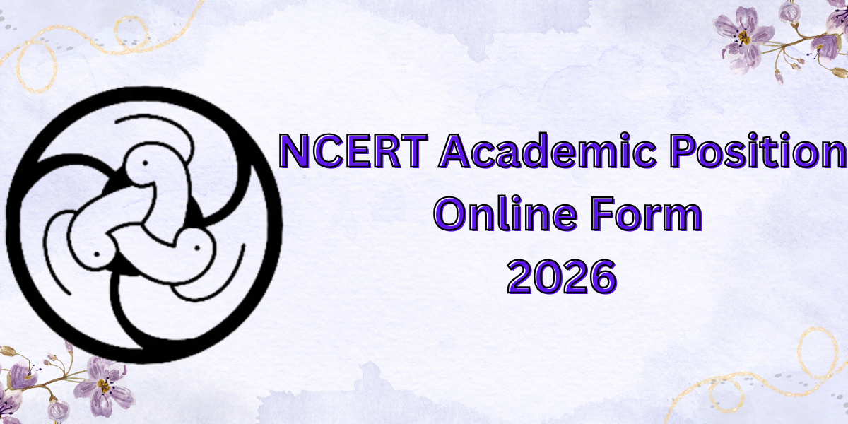NCERT Academic Position Online Form 2026