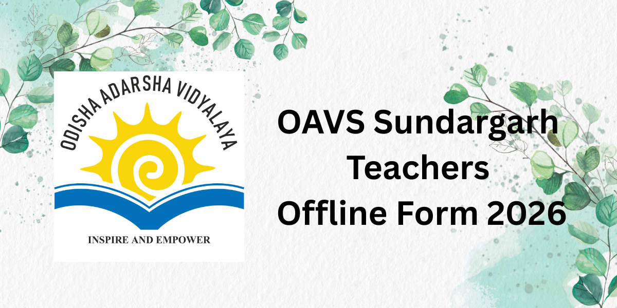 OAVS Sundargarh Teachers Offline Form 2026 
