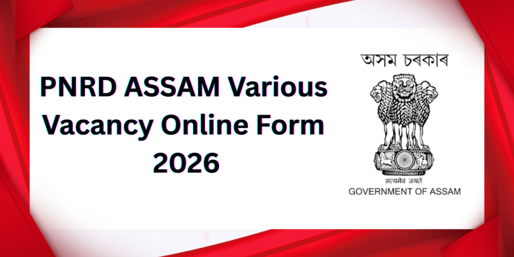 PNRD Assam Various Vacancy Online Form 2026