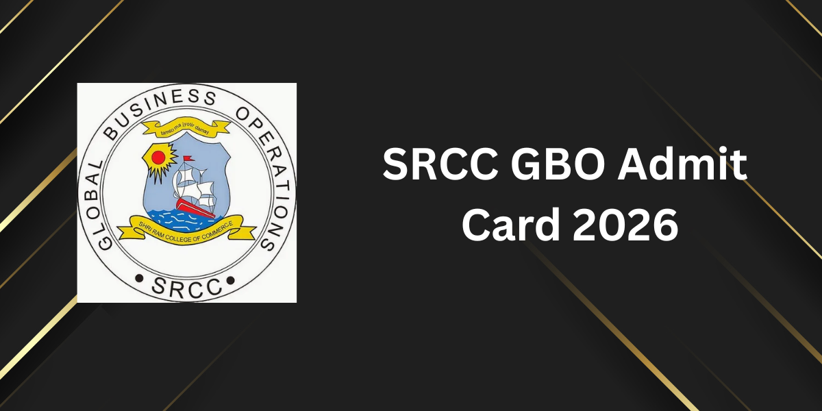 SRCC GBO Admit Card 2026