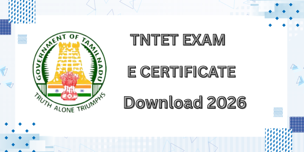 TNTET Exam E Certificate Download 2026