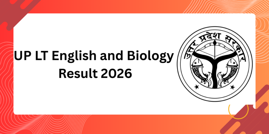 UP LT English and Biology Result 2026